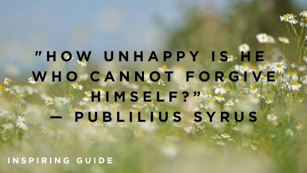 Publilius Syrus quotes on how to forgive yourself