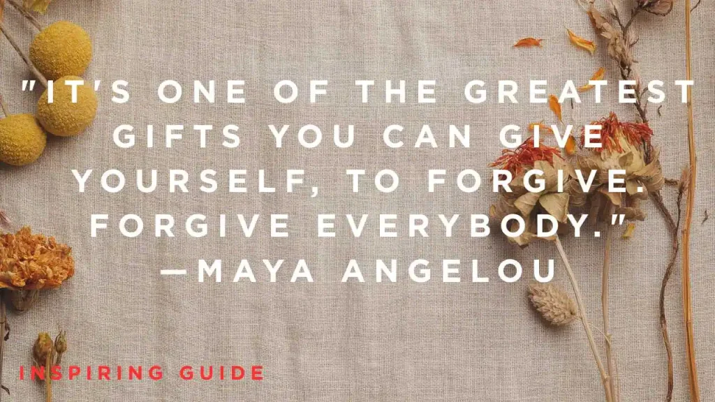 Maya Angelou quotes on forgiveness