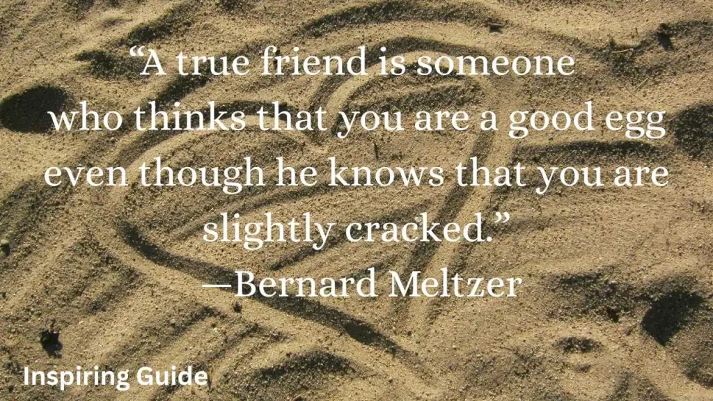 Bernard Meltzer friendship quotes that are funny