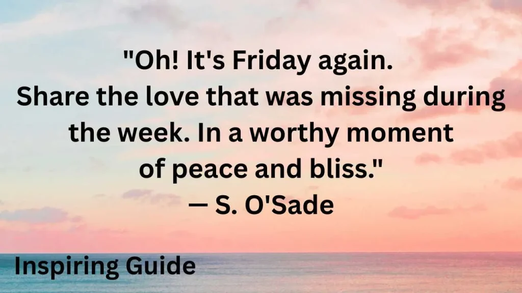 S. O'Sade fun Friday quotes