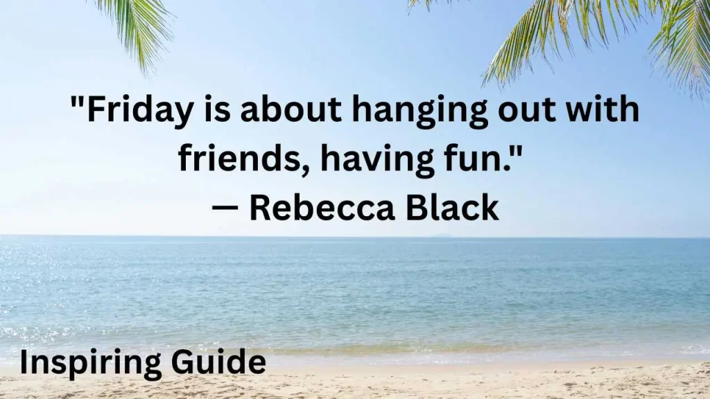 Rebecca Black fun Friday quotes