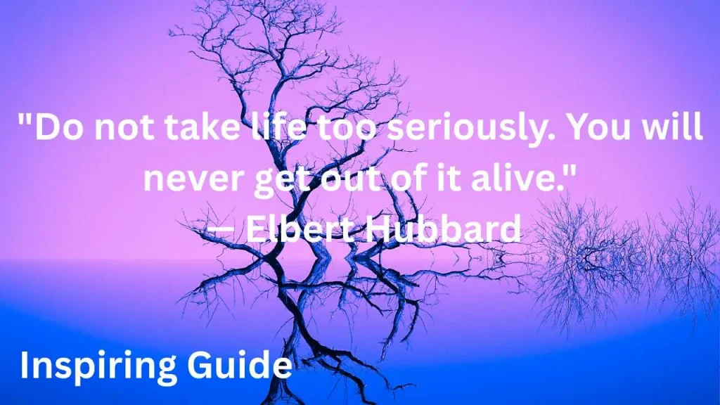 Elbert Hubbard short funny inspirational quotes about life