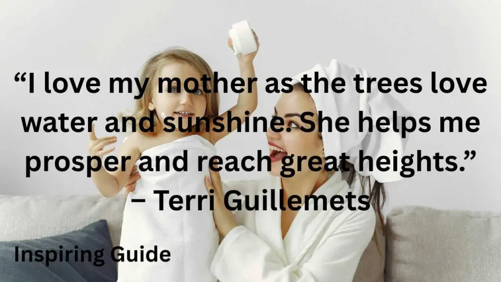 Terri Guillemets short mother daughter Quotes