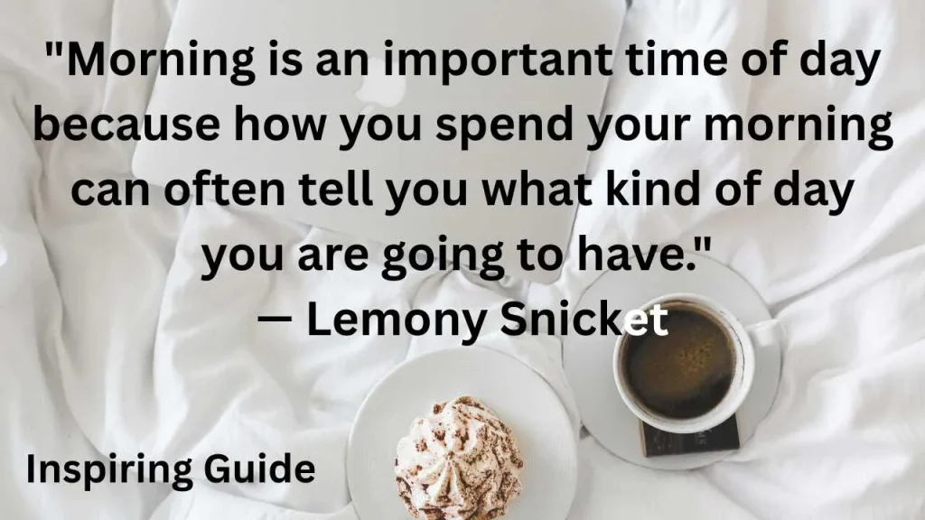 Lemony Snicket good morning quotes