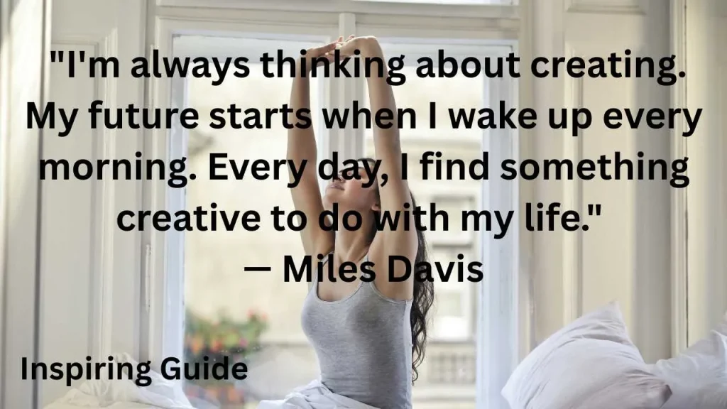 Miles Davis Inspired good morning quotes