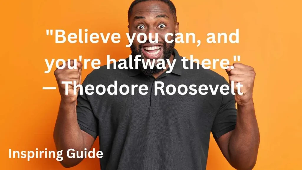 Theodore Roosevelt short encouraging quotes