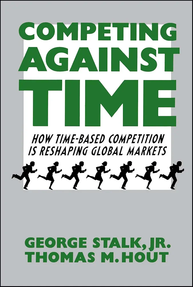Competing Against Time by George Stalk and Thomas Hout