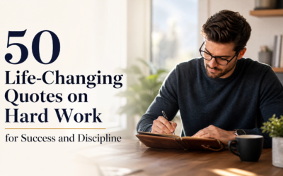 50 Life-Changing Quotes on Hard Work for Success and Discipline