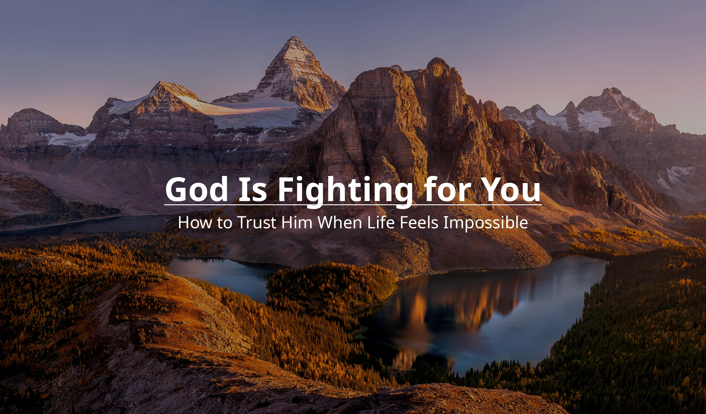 Mountain view depicting God is fighting for you