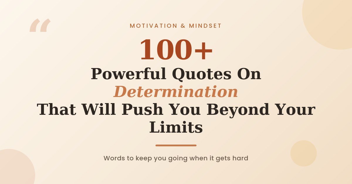 100+ powerful quotes on determination