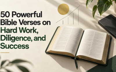 50 Powerful Bible Verses on Hard Work, Diligence, and Success