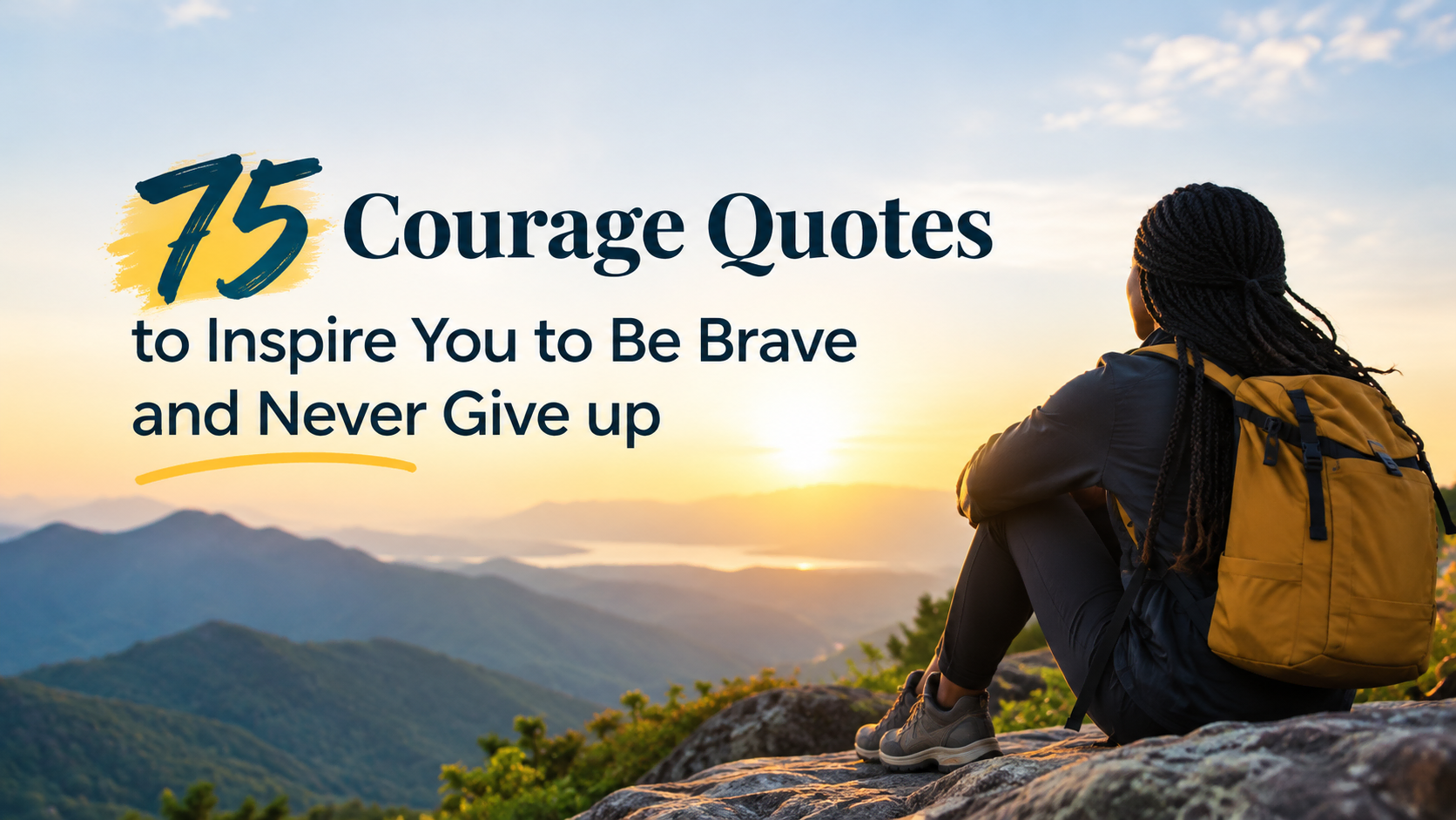Courage Quotes to Inspire You to Be Brave and Never Give up_ Courage Quotes to Inspire You to Be Brave and Never Give up